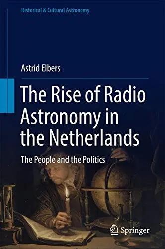 Cover of The Rise of Radio Astronomy in the Netherlands