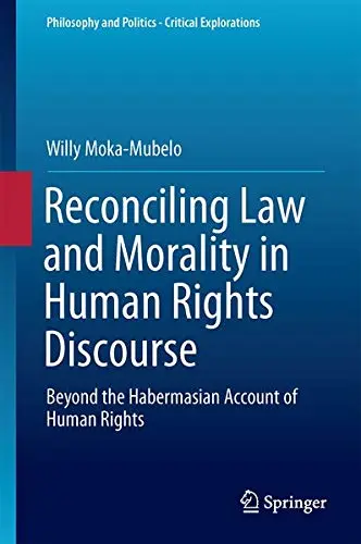Cover of Reconciling Law and Morality in Human Rights Discourse