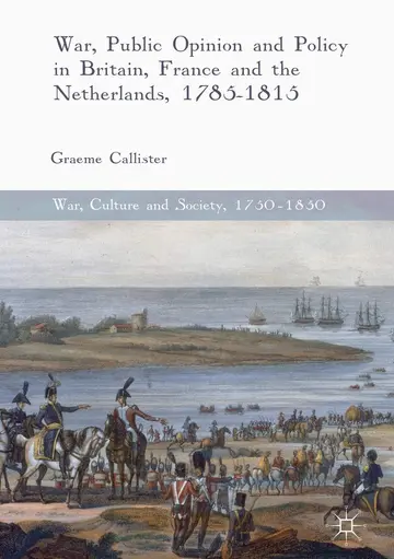 Cover of War, Public Opinion and Policy in Britain, France and the Netherlands, 1785-1815