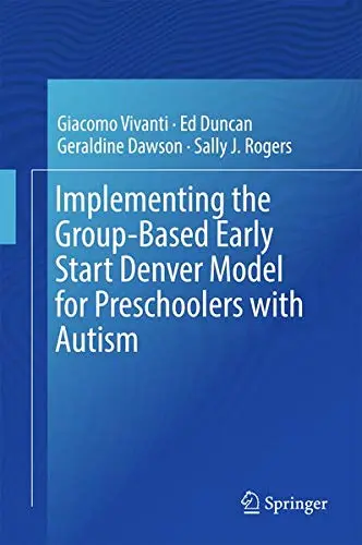 Cover of Implementing the Group-Based Early Start Denver Model for Preschoolers with Autism