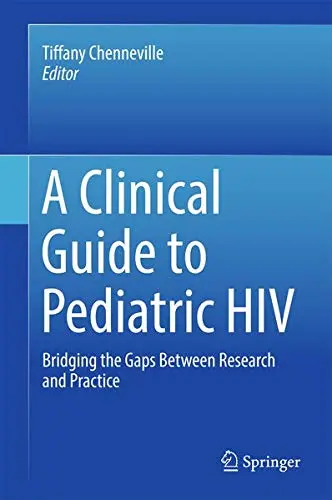 Cover of A Clinical Guide to Pediatric HIV