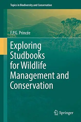 Cover of Exploring Studbooks for Wildlife Management and Conservation