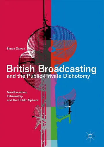 Cover of British Broadcasting and the Public-Private Dichotomy