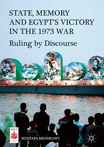 Cover of State, Memory, and Egypt’s Victory in the 1973 War