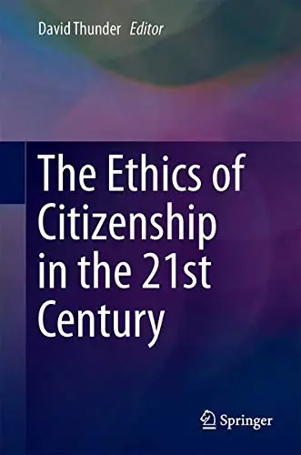 Cover of The Ethics of Citizenship in the 21st Century