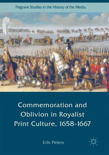 Cover of Commemoration and Oblivion in Royalist Print Culture, 1658-1667