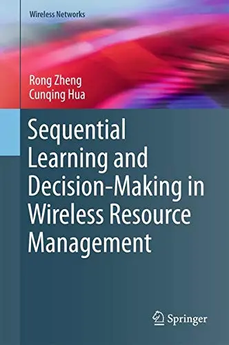 Cover of Sequential Learning and Decision-Making in Wireless Resource Management