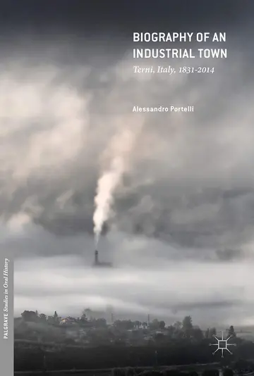 Cover of Biography of an Industrial Town