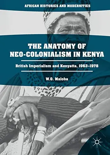 Cover of The Anatomy of Neo-Colonialism in Kenya