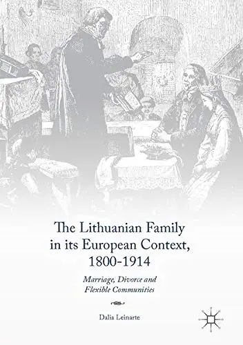 Cover of The Lithuanian Family in its European Context, 1800-1914