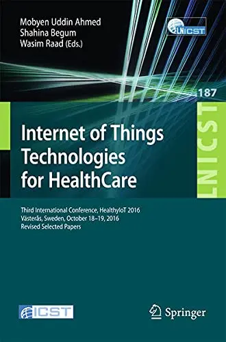 Cover of Internet of Things Technologies for HealthCare
