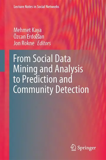 Cover of From Social Data Mining and Analysis to Prediction and Community Detection