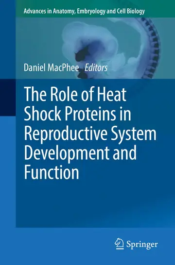 Cover of The Role of Heat Shock Proteins in Reproductive System Development and Function