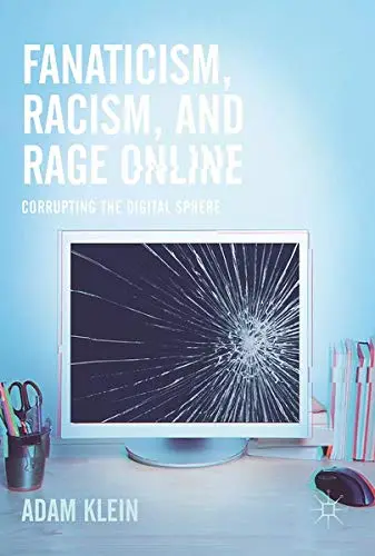 Cover of Fanaticism, Racism, and Rage Online