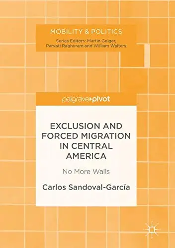 Cover of Exclusion and Forced Migration in Central America