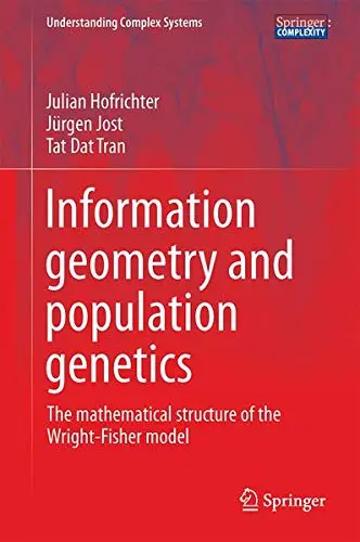 Cover of Information Geometry and Population Genetics
