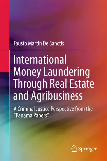 Cover of International Money Laundering Through Real Estate and Agribusiness