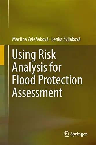 Cover of Using Risk Analysis for Flood Protection Assessment
