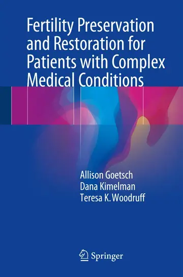 Cover of Fertility Preservation and Restoration for Patients with Complex Medical Conditions