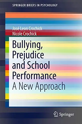 Cover of Bullying, Prejudice and School Performance