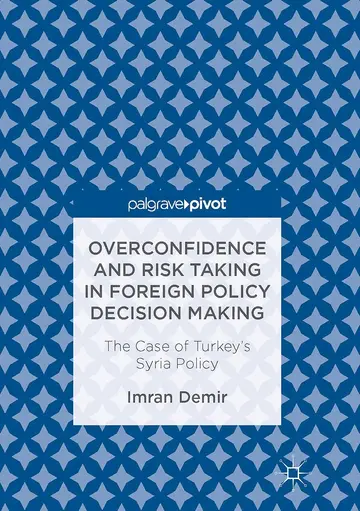 Cover of Overconfidence and Risk Taking in Foreign Policy Decision Making