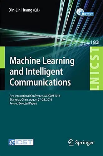 Cover of Machine Learning and Intelligent Communications