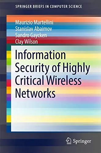 Cover of Information Security of Highly Critical Wireless Networks