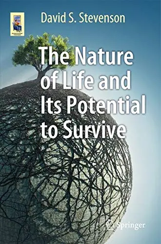 Cover of The Nature of Life and Its Potential to Survive