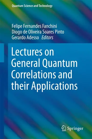 Cover of Lectures on General Quantum Correlations and their Applications