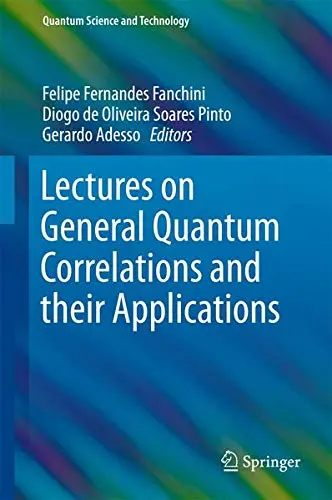 Cover of Lectures on General Quantum Correlations and their Applications