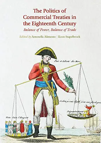 Cover of The Politics of Commercial Treaties in the Eighteenth Century