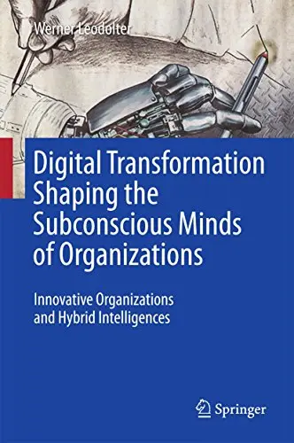Cover of Digital Transformation Shaping the Subconscious Minds of Organizations