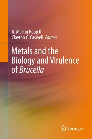 Cover of Metals and the Biology and Virulence of Brucella