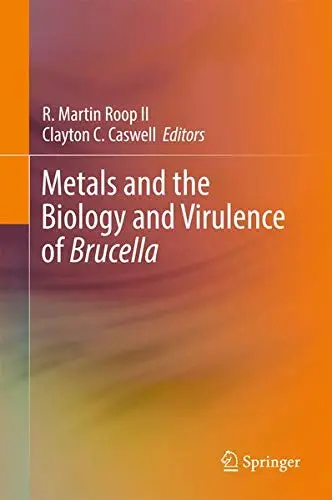 Cover of Metals and the Biology and Virulence of Brucella