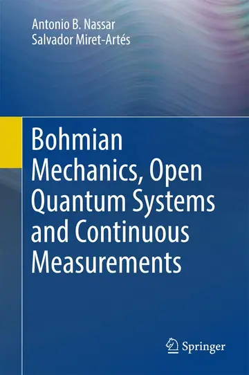 Cover of Bohmian Mechanics, Open Quantum Systems and Continuous Measurements
