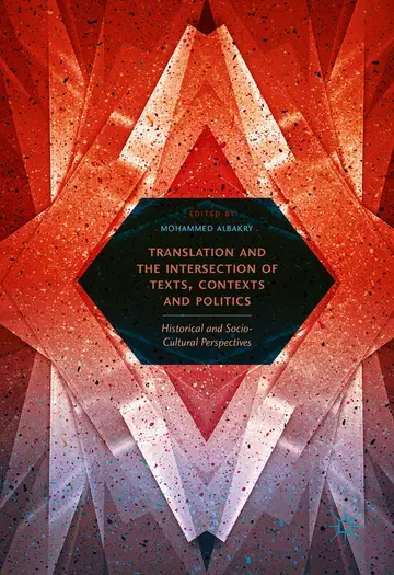 Cover of Translation and the Intersection of Texts, Contexts and Politics