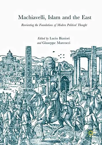 Cover of Machiavelli, Islam and the East