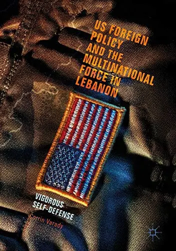 Cover of US Foreign Policy and the Multinational Force in Lebanon
