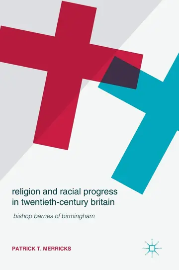 Cover of Religion and Racial Progress in Twentieth-Century Britain