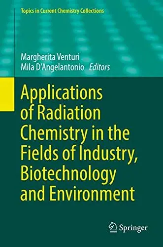 Cover of Applications of Radiation Chemistry in the Fields of Industry, Biotechnology and Environment