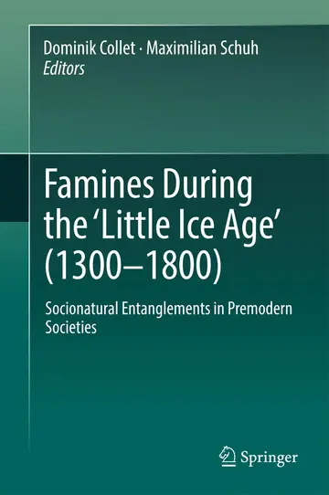Cover of Famines During the ʻLittle Ice Ageʼ (1300-1800)