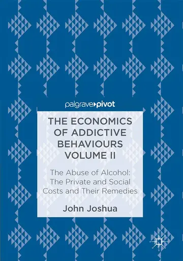 Cover of The Economics of Addictive Behaviours Volume II