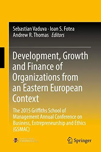 Cover of Development, Growth and Finance of Organizations from an Eastern European Context