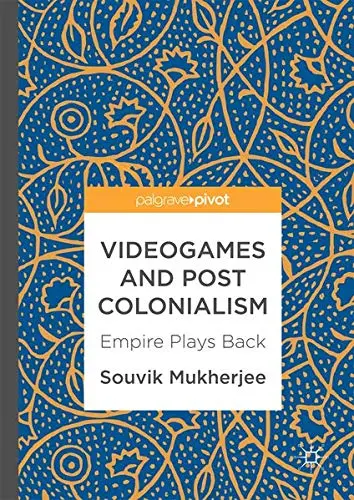 Cover of Videogames and Postcolonialism
