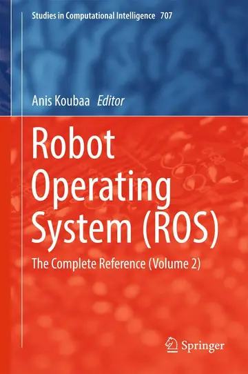 Cover of Robot Operating System Ros the Complete Reference Vol 2 (Hb 2017)