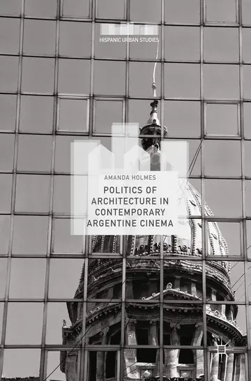 Cover of Politics of Architecture in Contemporary Argentine Cinema