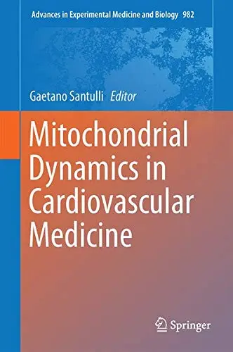 Cover of Mitochondrial Dynamics in Cardiovascular Medicine