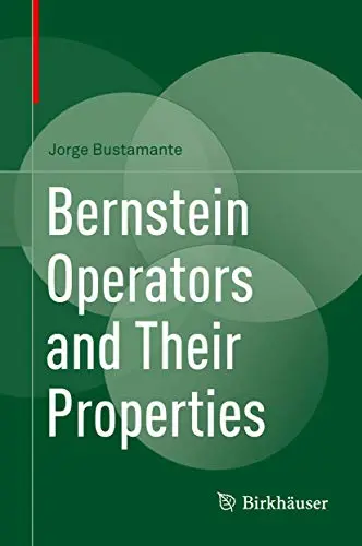 Cover of Bernstein Operators and Their Properties