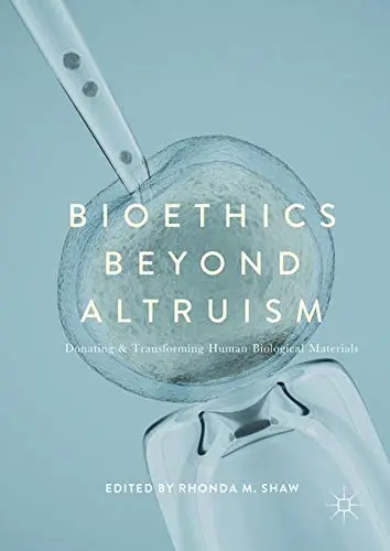 Cover of Bioethics Beyond Altruism