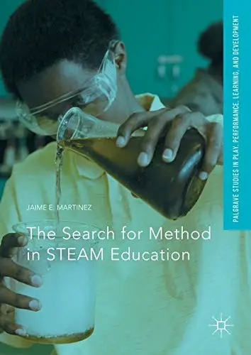 Cover of The Search for Method in STEAM Education